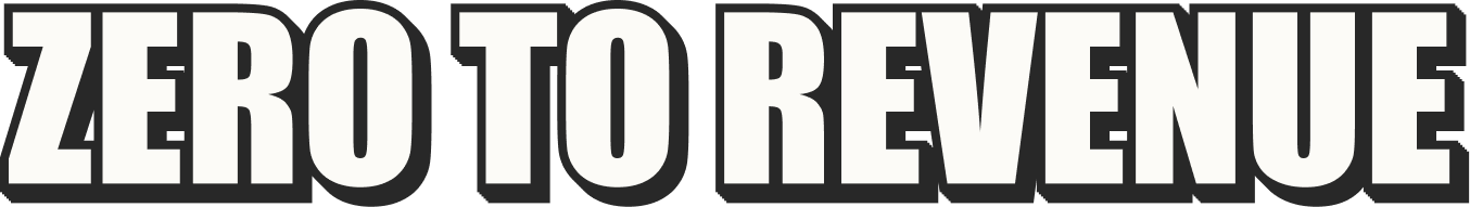 Zero to Revenue